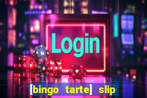 [bingo tarte] slip & stop 1988 part 1